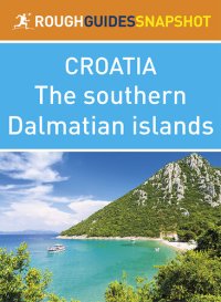 cover of the book The Rough Guide Snapshot Croatia - Southern Dalmatian Islands