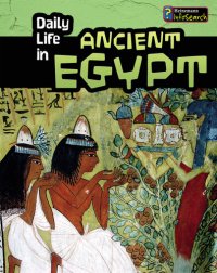 cover of the book Daily Life in Ancient Egypt