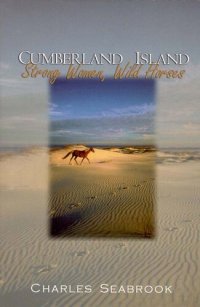 cover of the book Cumberland Island: Strong Women, Wild Horses