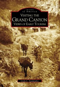 cover of the book Visiting the Grand Canyon: Early Views of Tourism