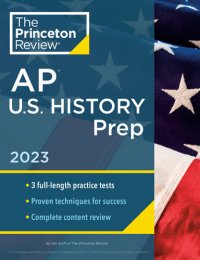 cover of the book Princeton Review AP U.S. History Prep, 2023: 3 Practice Tests + Complete Content Review + Strategies & Techniques