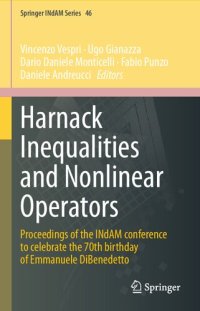 cover of the book Harnack Inequalities and Nonlinear Operators: Proceedings of the INdAM conference to celebrate the 70th birthday of Emmanuele DiBenedetto