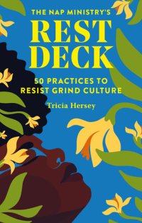 cover of the book Nap Ministry's Rest Deck: 50 Practices to Resist Grind Culture