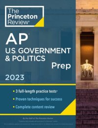 cover of the book Princeton Review AP U.S. Government & Politics Prep, 2023: 3 Practice Tests + Complete Content Review + Strategies & Techniques