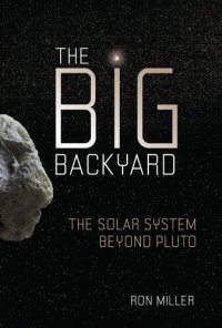 cover of the book The Big Backyard: The Solar System beyond Pluto