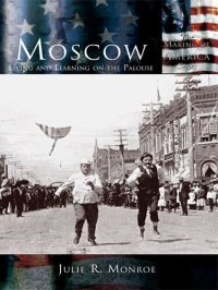 cover of the book Moscow: Living and Learning on the Palouse