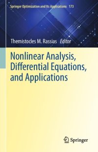 cover of the book Nonlinear Analysis, Differential Equations, and Applications (Springer Optimization and Its Applications, 173)