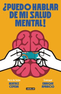 cover of the book ¿Puedo hablar de mi salud mental!