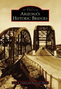 cover of the book Arizona's Historic Bridges