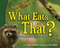 cover of the book What Eats That?: Predators, Prey, and the Food Chain