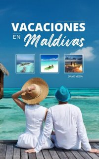 cover of the book Vacaciones en Maldivas