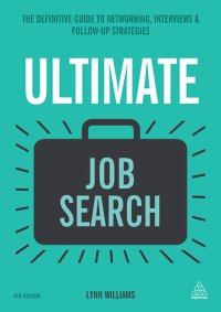 cover of the book Ultimate Job Search: The Definitive Guide to Networking, Interviews and Follow-up Strategies