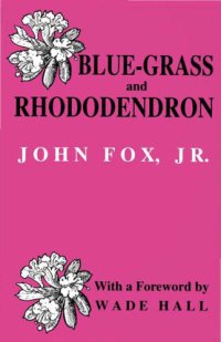 cover of the book Blue-grass and Rhododendron: Out-doors in Old Kentucky