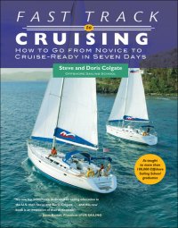 cover of the book Fast Track to Cruising: How to Go from Novice to Cruise-Ready in Seven Days