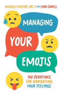 cover of the book Managing Your Emojis: 100 Devotions for Navigating Your Feelings