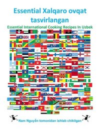 cover of the book Essential Xalqaro ovqat tasvirlangan: Essential International Cooking Recipes In Uzbek