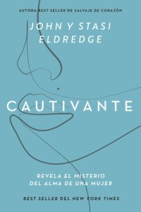 cover of the book Cautivante, Edición ampliada: Revela el misterio del alma de una mujer