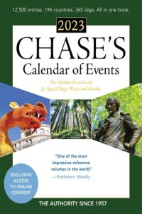 cover of the book Chase's Calendar of Events 2023: The Ultimate Go-to Guide for Special Days, Weeks and Months