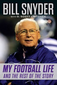 cover of the book Bill Snyder: My Football Life and the Rest of the Story