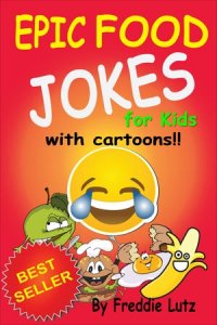 cover of the book EPIC Food JOKES for Kids