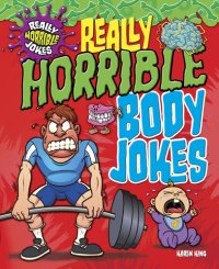 cover of the book Really Horrible Body Jokes