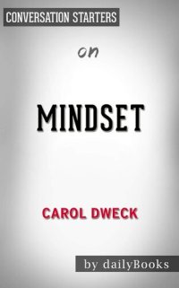 cover of the book Mindset--The New Psychology of Success by Carol S. Dweck | Conversation Starters