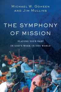 cover of the book The Symphony of Mission: Playing Your Part in God's Work in the World