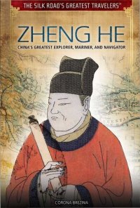 cover of the book Zheng He: China's Greatest Explorer, Mariner, and Navigator