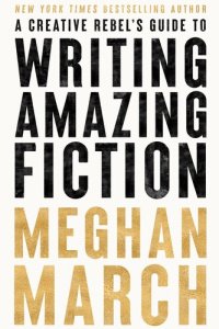 cover of the book A Creative Rebel's Guide to Writing Amazing Fiction