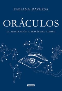 cover of the book Oráculos: La adivinación a través del tiempo