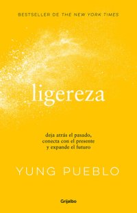 cover of the book Ligereza: Deja atrás el pasado, conecta con el presente y expande el futuro