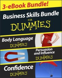 cover of the book Business Skills For Dummies Three e-book Bundle: Body Language For Dummies, Persuasion and Influence For Dummies and Confidence For Dummies