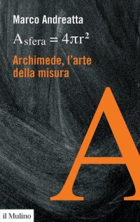 cover of the book Archimede, l'arte della misura