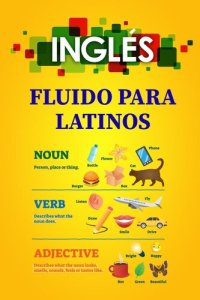 cover of the book Inglés fluido para latinos