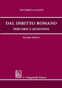 cover of the book Dal diritto romano. Percorsi e questioni