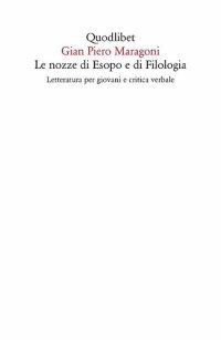 cover of the book Le nozze di Esopo e di Filologia. Letteratura per giovani e critica verbale