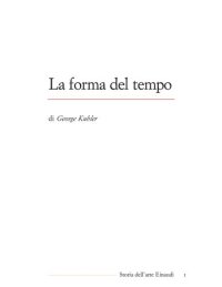 cover of the book La forma del tempo. La storia dell'arte e la storia delle cose