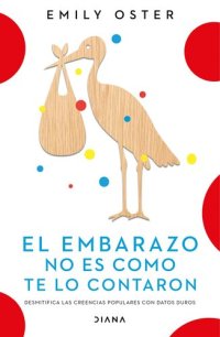 cover of the book El embarazo no es como te lo contaron