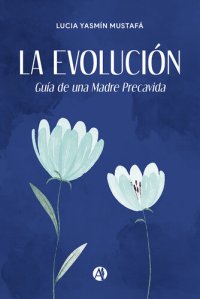 cover of the book La Evolución: Guía de una Madre Precavida