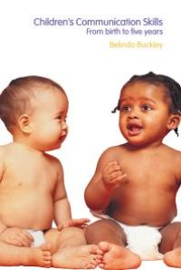 cover of the book Children's Communication Skills : From Birth to Five Years