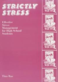 cover of the book Strictly Stress : Effective Stress Management: a Series of 12 Sessions for High School Students