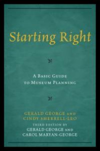 cover of the book Starting Right: A Basic Guide to Museum Planning : A Basic Guide to Museum Planning