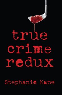 cover of the book True Crime Redux