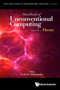 cover of the book Handbook of Unconventional Computing: Theory / Implementations.  2 volumes (Wspc Book Series in Unconventional Computing)