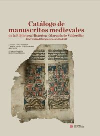 cover of the book Catálogo de manuscritos medievales de la Biblioteca Histórica «Marqués de Valdecilla» (Universidad Complutense de Madrid)