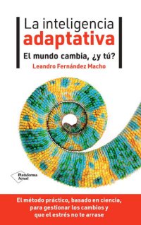 cover of the book La inteligencia adaptativa: El mundo cambia, ¿y tú?