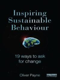 cover of the book Inspiring Sustainable Behaviour : 19 Ways to Ask for Change