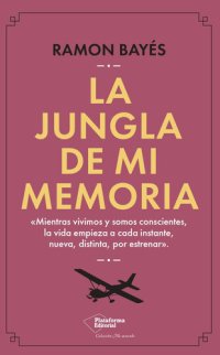 cover of the book La jungla de mi memoria