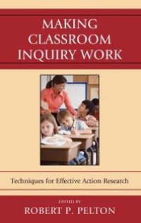 cover of the book Making Classroom Inquiry Work : Techniques for Effective Action Research