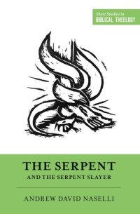 cover of the book The Serpent and the Serpent Slayer